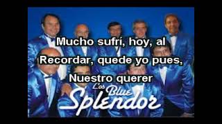 LOS BLUE SPLENDOR  OTRO FINAL   KARAOKE [upl. by Redleh690]