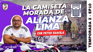 LA CAMISETA MORADA DE ALIANZA LIMA  CAMISETAS EGACILA [upl. by Nivra356]