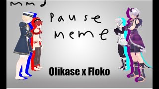 Pause Meme  MMD Olikase vs Floko [upl. by Faxun]