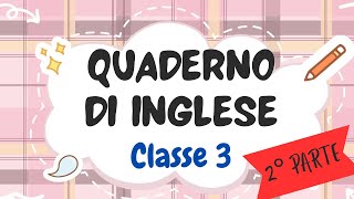 INGLESE CLASSE TERZA  2° PARTE  ENGLISH GRAMMAR  quaderno per la scuolaprimaria [upl. by Synn454]