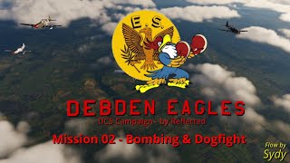 DCS P51D Debden Eagles Campaign 02 Bombing and Dogfight [upl. by Laeira393]