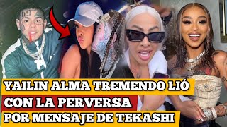 LA PERVERSA MUESTRA MENSAJE DE TEKASHI Y ARMÓ TREMENDO LIÓ CON YAILIN [upl. by Regnij]