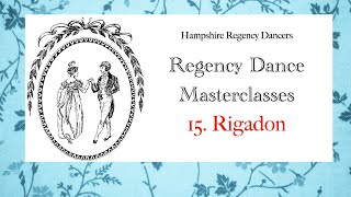 Regency Dance Steps No15 Rigadon [upl. by Pickens189]