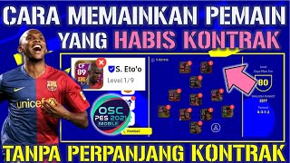 CARA MEMAINKAN PEMAIN HABIS KONTRAK TANPA PERPANJANG KONTRAK ONLINE MATCH EFOOTBALL 2022 MOBILE [upl. by Enetsirhc]