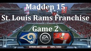 Madden 15 PS4 St Louis Rams Franchise  gm 2 vs Tampa Bay Buccaneers [upl. by Akimaj]