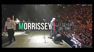 MORRISSEY  Suedehead Edge Vilson Video EditRemix [upl. by Aronle]