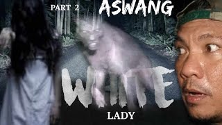 ASWANG AT WHITE LADY HARAPANG NAGPAPAKITA NA SILA DILIKADO DITO [upl. by Dorene]