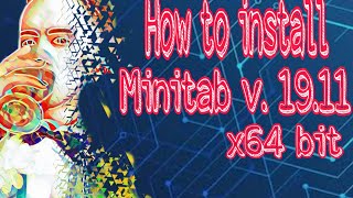 How to install Minitab 1911 64 bit [upl. by Tifanie343]