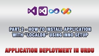 Part 24  How to install Application with localdb using Inno Setup In Urdu [upl. by Pike]