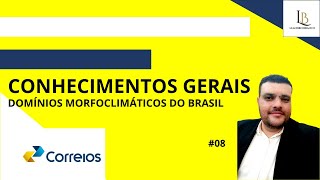 CONHECIMENTOS GERAIS CORREIOS DOMÍNIOS MORFOCLIMÁTICOS DO BRASIL [upl. by Kho]