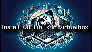 How To Install Kali Linux Using VirtualBox  Linux Ethical Hacking Tutorial 2024 [upl. by Senaj]