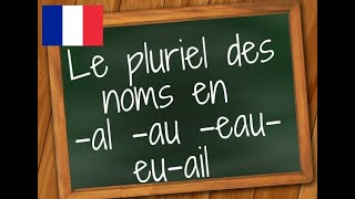 Comment former le pluriel des noms en al au eau eu ail en français  coliglote [upl. by Ecirrehs]