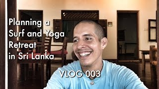 Planing a surf and yoga retreat in Sri Lanka  Yoga Journey Vlog [upl. by Adnuahs]