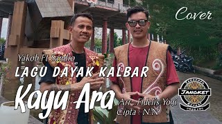 LAGU DAYAK KALBAR KAYU ARA [upl. by Reger]