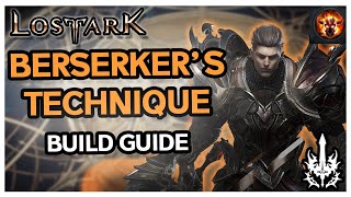 Lost Ark Berserkers Technique Build amp Guide [upl. by Bradshaw]