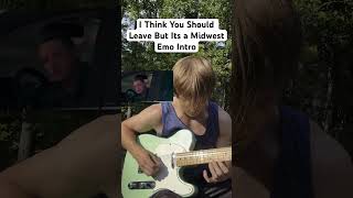 I Think You Should Leave But Its a Midwest Emo Intro guitar music midwest emo [upl. by Judsen]