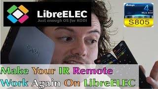 MXQ S805 LibreELEC INSTALLATION  Make Your TV Box IR Remote Work Again  Guide [upl. by Anneres286]