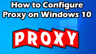 How to Setup Proxy on Windows 10 [upl. by Fiester483]