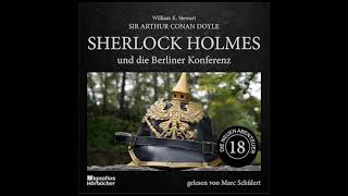 Die neuen Abenteuer  Folge 18 Sherlock Holmes und die Berliner Konferenz  Marc Schülert [upl. by Orozco]