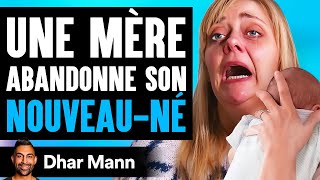 Une Mère Abandonne Son NouveauNé  Dhar Mann Studios [upl. by Nalo393]