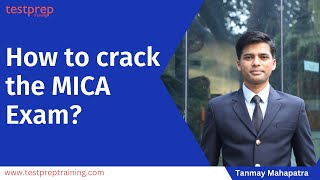 How to crack the MICA Exam  Learn with Tanmay Mahapatra [upl. by Eelrebma]