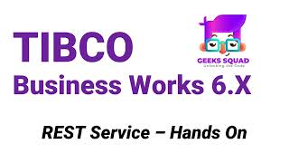 TIBCO BW6 Tutorial Hands On Guide to REST Service Implementation [upl. by Riek254]