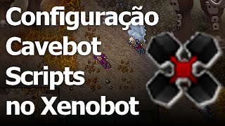 TUTORIAL CAVEBOT SCRIPT  Como criar seu próprio Cave Script básico no Xenobot [upl. by Alleinnad]