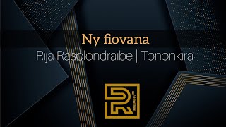 Ny fiovana  Rija Rasolondraibe  Hira Fiderana  Tononkira [upl. by Emyam686]