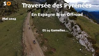 S O  Offroad Transpyrénéenne  BMW R1250 GSA  BMW R100 GS  BMW R850 GS  Mai 2023 [upl. by Annaegroeg]