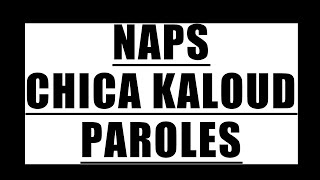 Naps ft Sofiane amp Kalif Hardcore  Chicha Kaloud  Paroles  Lyrics [upl. by Asseral]