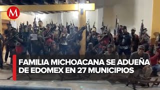 La Familia Michoacana tiene presencia en 27 municipios de Edomex [upl. by Ihtac]