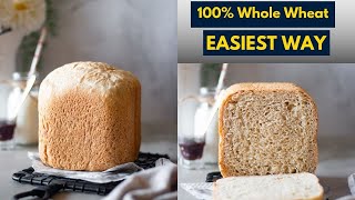 100 Best Whole Wheat Bread Machine recipe you need to try NOW [upl. by Nort958]