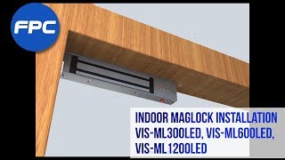 Indoor Maglock Installation VISML300LED VISML600LED VISML1200LED  FPC Security [upl. by Verlie351]