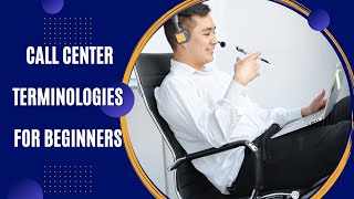 Must know Call Center Terminologies for Beginners [upl. by Halli109]