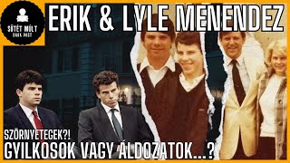 A Menendez testvérek Erik és Lyle Szörnyetegek  A teljes Menendez történet [upl. by Arlyne57]