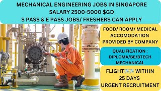 Mechanical engineering👨‍🔧 jobs in singapore🇸🇬  Salary 20005000 GD  S pass amp E pass jobs [upl. by Venn636]