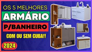 Os 5 Melhores Gabinetes Armários Para Banheiro🚿 Armários Para Banheiro com Cuba✨ [upl. by Yecac]