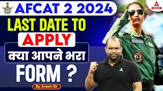 AFCAT 2 2024 Notification  AFCAT Form Fill Up 2024  Last Date to Apply [upl. by Hinkel]