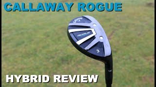 Callaway Rogue Hybrid Review [upl. by Oiluj]