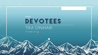 DEVOTEES  Tika Dinihari [upl. by Aivartal]