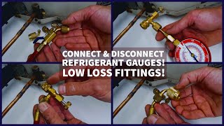 Connect amp Disconnect Refrigerant Gauges Low Loss Fittings [upl. by Cara]