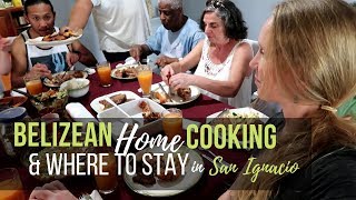 BELIZEAN COOKING CLASS amp WHERE TO STAY IN SAN IGNACIO  Traveling Belize  AT HOME ON THE GO [upl. by Ahsitneuq]