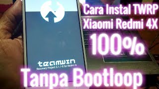 Cara Instal TWRP Redmi 4X aman tanpa Bootloop [upl. by Tessi]