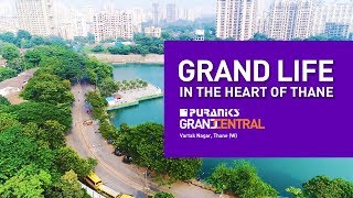 Puraniks Grand Central Grand life in the heart of Thane [upl. by Anaigroeg115]