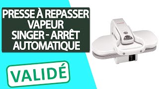 Avis Presse à Repasser à Vapeur avec arret automatique Singer [upl. by Annirok]