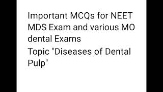 Important MCQs for NEET MDS Exam and Various MO Dental Job Exams  MCQs on Diseases of Dental Pulp [upl. by Coppola]