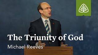 Michael Reeves The Triunity of God [upl. by Angil]