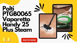 Polti PTGB0065 Vaporetto Handy 25 Plus Steam Cleaner 35 Bar kills and eliminates 9999 [upl. by Ailalue]