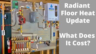 Amazing Radiant Floor Heat  One Year Update amp System Costs [upl. by Ahsinat]