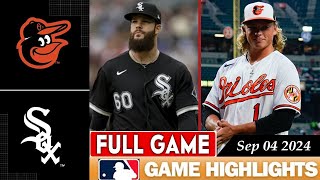 Baltimore Orioles Vs Chicago White Sox Full Game Hightlights Sep 04 2024  MLB Highlights [upl. by Idnek673]